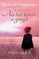 Als het koren is gerijpt - Gerda van Wageningen - ebook - thumbnail