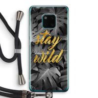 Stay wild: Huawei Mate 20 Pro Transparant Hoesje met koord