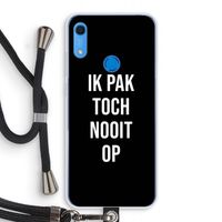 Ik pak nooit op - Zwart: Huawei Y6s Transparant Hoesje met koord