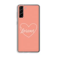 Forever heart: Samsung Galaxy S21 Plus Transparant Hoesje
