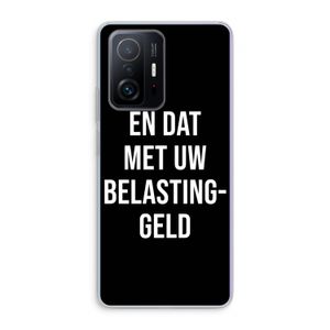 Belastinggeld - Zwart: Xiaomi 11T Transparant Hoesje