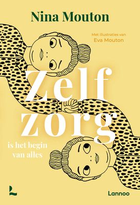 Zelfzorg is het begin van alles - Nina Mouton - ebook