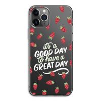 Don't forget to have a great day: iPhone 11 Pro Transparant Hoesje