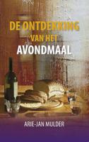 De ontdekking van het avondmaal (Paperback)