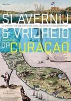Slavernij en vrijheid op Curaçao (Paperback) Slavernij en vrijheid op Curaçao (Paperback)