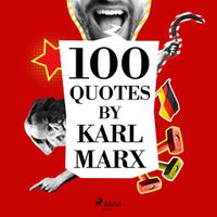 100 Quotes by Karl Marx - thumbnail