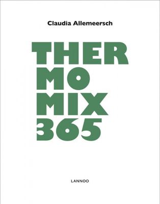 Claudia Allemeersch Thermomix 365 Claudia Allemeersch Thermomix 365