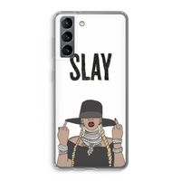 Slay All Day: Samsung Galaxy S21 Transparant Hoesje