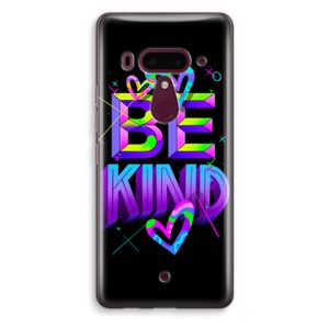 Be Kind: HTC U12+ Transparant Hoesje