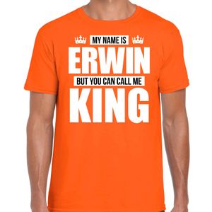 Naam cadeau t-shirt my name is Erwin - but you can call me King oranje voor heren