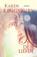 Op de liefde - Karen Kingsbury - ebook