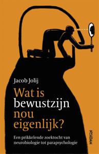 Wat is bewustzijn nou eigenlijk? (Paperback)