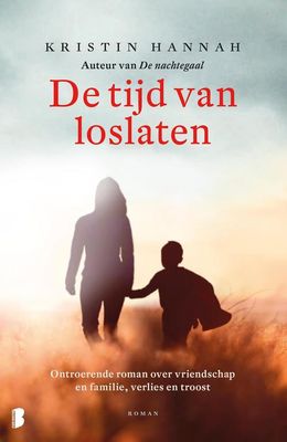 De tijd van loslaten - Kristin Hannah - ebook