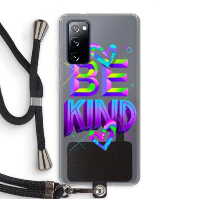 Be Kind: Samsung Galaxy S20 FE / S20 FE 5G Transparant Hoesje met koord