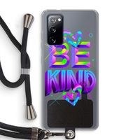Be Kind: Samsung Galaxy S20 FE / S20 FE 5G Transparant Hoesje met koord