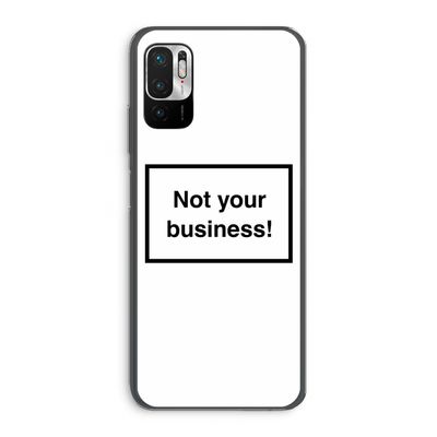 Not your business: Xiaomi Redmi Note 10 5G Transparant Hoesje