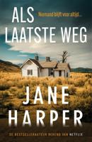 Als laatste weg - Jane Harper - ebook