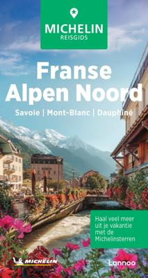 Michelin Reisgids Franse Alpen Noord (Paperback)