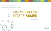 Ontwikkelen doe je samen - Weekkalender M.I.S.C. (Paperback)