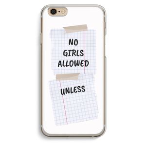 No Girls Allowed Unless: iPhone 6 / 6S Transparant Hoesje