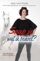 Snap je wat ik bedoel? (Paperback)