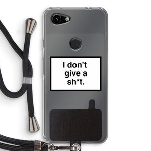 Don't give a shit: Pixel 3a Transparant Hoesje met koord