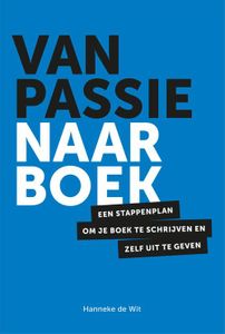 Van passie naar boek - Hanneke de Wit - ebook