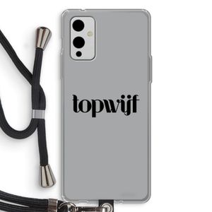 Topwijf Grijs Zwart: OnePlus 9 Transparant Hoesje met koord