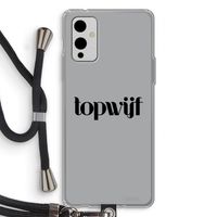 Topwijf Grijs Zwart: OnePlus 9 Transparant Hoesje met koord