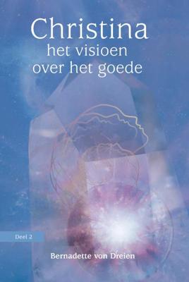 Het Visioen over het Goede Christina 2 - Spiritueel & Spiritualiteit - Spiritueelboek.nl