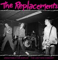 The Replacements - Unsuitable for Airplay: The Lost KFAI Concert (Live) 2LP