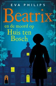 Beatrix en de moord op Huis ten Bosch - Eva Philips - ebook
