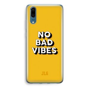 No Bad Vibes: Huawei P20 Transparant Hoesje