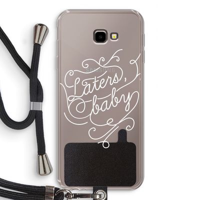 Laters, baby: Samsung Galaxy J4 Plus Transparant Hoesje met koord