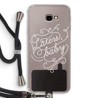 Laters, baby: Samsung Galaxy J4 Plus Transparant Hoesje met koord