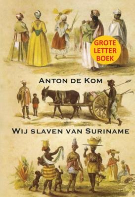 Wij slaven van Suriname GLB (Paperback)