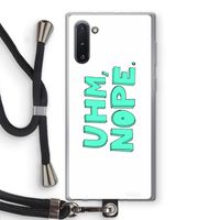 UHM, NOPE.: Samsung Galaxy Note 10 Transparant Hoesje met koord