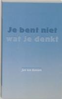 Je bent niet wat je denkt (Paperback)