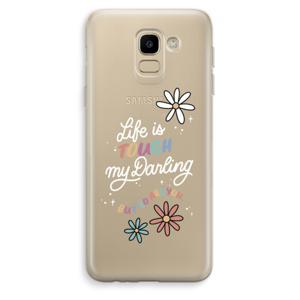 Tough Life: Samsung Galaxy J6 (2018) Transparant Hoesje