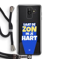 Laat de zon in je hart: Samsung Galaxy J8 (2018) Transparant Hoesje met koord