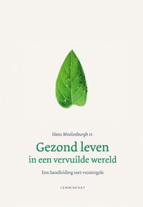 Gezond leven in een vervuilde wereld (Hardback)