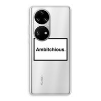 Ambitchious: Huawei P50 Pro Transparant Hoesje