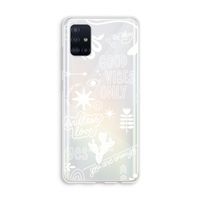Good vibes: Galaxy A51 4G Transparant Hoesje