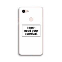 Don't need approval: Google Pixel 3 XL Transparant Hoesje