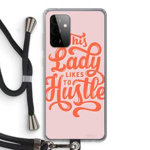 Hustle Lady: Samsung Galaxy A72 5G Transparant Hoesje met koord