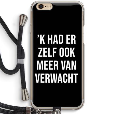 Meer verwacht - Zwart: iPhone 6 / 6S Transparant Hoesje met koord