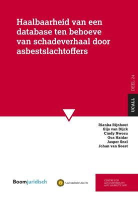 Haalbaarheid van een database ten behoeve van schadeverhaal door asbestslachtoffers (Paperback)