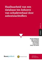 Haalbaarheid van een database ten behoeve van schadeverhaal door asbestslachtoffers (Paperback)