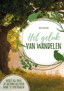 Het geluk van wandelen (Paperback)