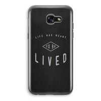 To be lived: Samsung Galaxy A5 (2017) Transparant Hoesje